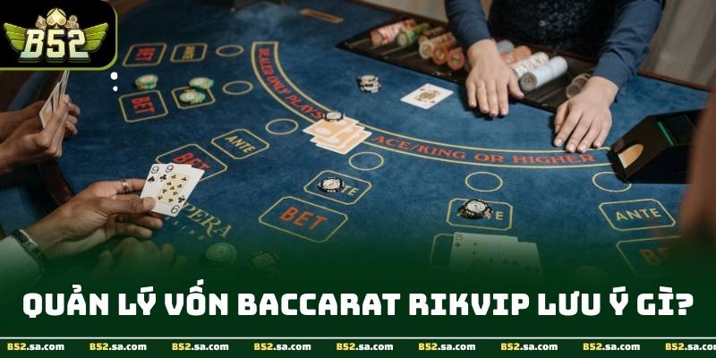 Giải đấu baccarat Rikvip online tại B52 với bảng xếp hạng minh bạch