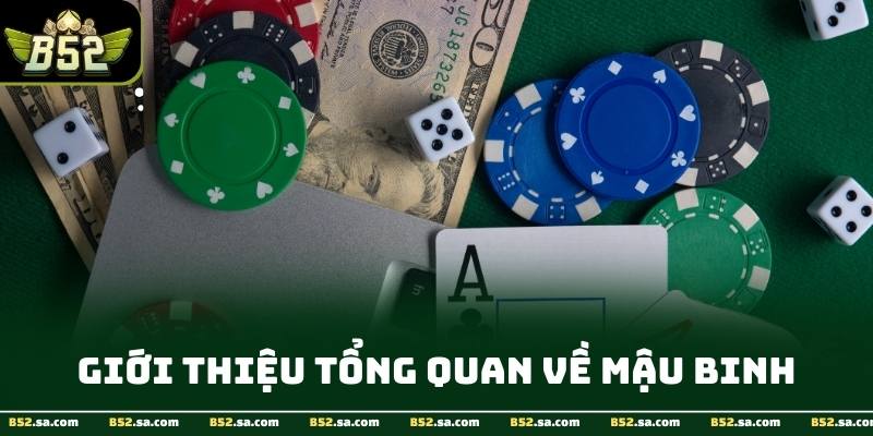 Giới thiệu tổng quan về bài mậu binh và những đặc điểm nổi bật tại B52 cho tân thủ