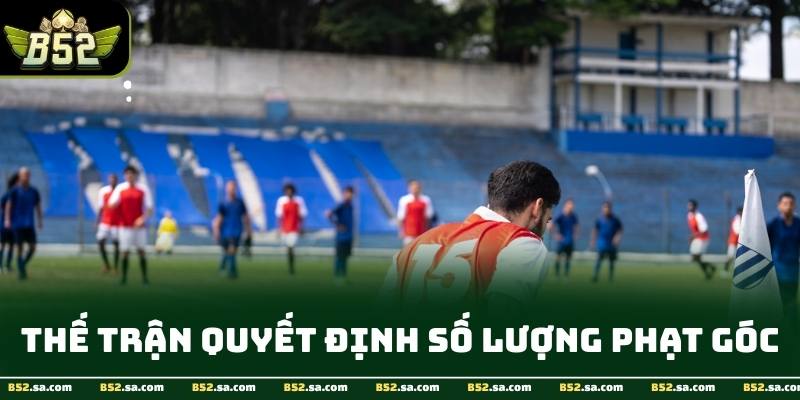 Lối chơi tấn công biên khiến số tình huống phạt góc tăng lên rõ rệt