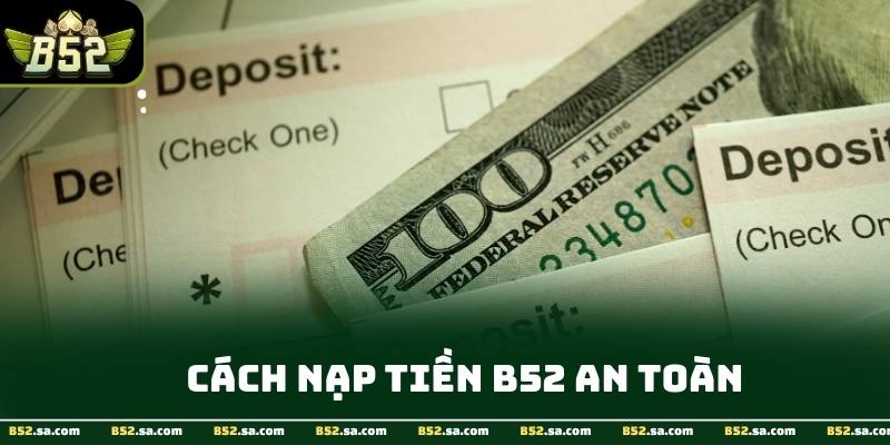 Nhiều phương thức nạp tiền B52 linh hoạt cho người chơi lựa chọn