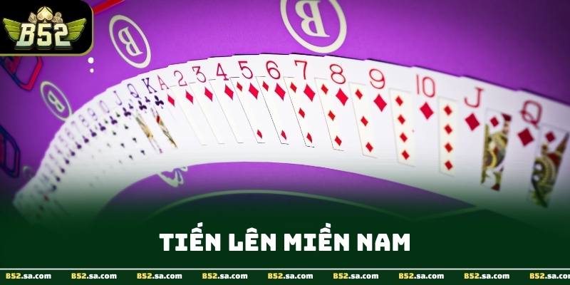 Tiến lên miền Nam là trò chơi được yêu thích nhất 